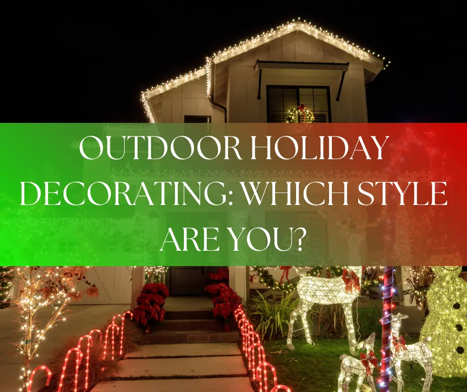 Outdoor Holiday Decorating: Which Style Are You?