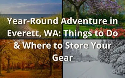 Year-Round Adventure in Everett, WA: Things to Do & Where to Store Your Gear